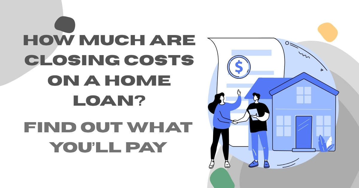 Closing Costs on a Home Loan